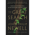 The Great Search: Turning to Earth and Soul in the Quest for Healing and Home - Paperback