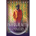 Intergalactic Exterminators, Inc - Paperback