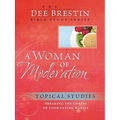 A Woman of Moderation: Breaking the Chains of Poor Eating Habits - Paperback