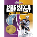 Hockey's Greatest Myths and Legends - Hardcover