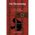 Life-Threatening: From the Diary of a Victim of Bullying - Paperback