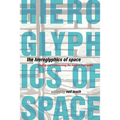 The Hieroglyphics of Space: Reading and Experiencing the Modern Metropolis - Paperback