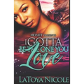 I Gotta Be the One You Love - Paperback