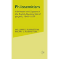 Philosemitism: Admiration and Support in the English-Speaking World for Jews, 1840-1939 - Hardcover