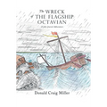 The Wreck of the Flagship Octavian: A Jake Jezreel Adventure - Hardcover