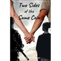 Two Sides of the Same Coin - Paperback