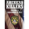 AMERICAN KILLERS VOL. 5 California A to C. - Paperback
