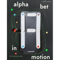 Alphabet in Motion: How Letters Get Their Shape - Hardcover