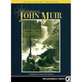 Wisdom of John Muir: 100+ Selections from the Letters, Journals, and Essays of the Great Naturalist - Paperback