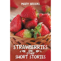 Strawberries and Other Short Stories - Paperback