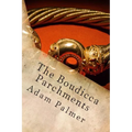 The Boudicca Parchments - Paperback