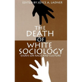 The Death of White Sociology - Paperback
