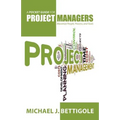 A Pocket Guide for Project Managers: Maximize People, Process, and Tools - Paperback