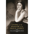 Living in the Shadow of the Freud Family - Hardcover