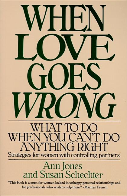 When Love Goes Wrong: What to Do When You Can't Do Anything Right - Paperback