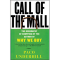 Call of the Mall: The Geography of Shopping by the Author of Why We Buy - Paperback