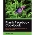 Flash Facebook Cookbook - Paperback
