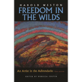 Freedom in the Wilds: An Artist in the Adirondacks - Hardcover