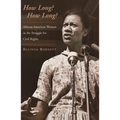 How Long? How Long?: African-American Women in the Struggle for Civil Rights - Paperback