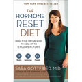 The Hormone Reset Diet: Heal Your Metabolism to Lose Up to 15 Pounds in 21 Days - Paperback