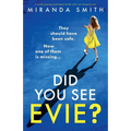 Did You See Evie?: A totally gripping psychological thriller with a jaw-dropping twist - Paperback