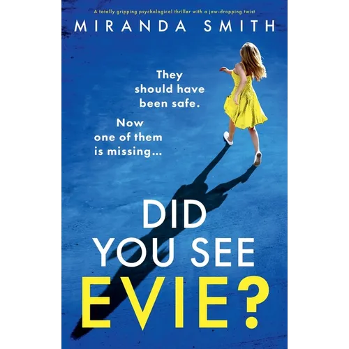 Did You See Evie?: A totally gripping psychological thriller with a jaw-dropping twist - Paperback