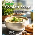 Plant-Based Comfort Soups Cookbook: Soul-Warming Soups - Dive into 100+ Plant-Based Comfort Classics - Paperback