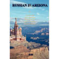 Russian in Arizona: A History of Its Teaching - Paperback