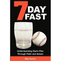 7 Day Fast: Understanding God's Plan Through Faith and Action - Paperback