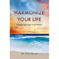 Harmonize Your Life: Finding Alignment From Within - Paperback