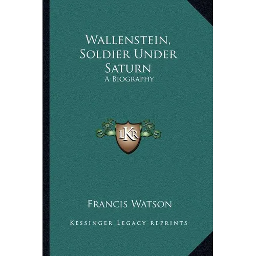 Wallenstein, Soldier Under Saturn: A Biography - Paperback