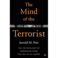 The Mind of the Terrorist: The Psychology of Terrorism from the IRA to Al-Qaeda - Paperback