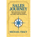 Sales Journey: The Proven System to Multiply Your Income and Business - Paperback