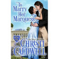 To Marry Her Marquess - Paperback