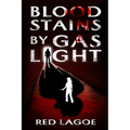 Bloodstains by Gaslight - Paperback