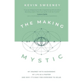 The Making of a Mystic: My Journey With Mushrooms, My Life as a Pastor, and Why It's Okay for Everyone to Relax - Paperback