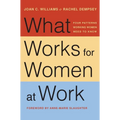 What Works for Women at Work: Four Patterns Working Women Need to Know - Hardcover