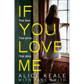 If You Love Me: True love. True terror. True story. - Paperback