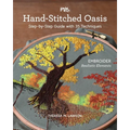 Hand-Stitched Oasis: Embroider Realistic Elements; Step-By-Step Guide with 35 Techniques - Paperback