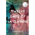 Twelve Days of La Clairière - Paperback