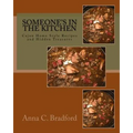 Someone's In The Kitchen: Cajun Home Style Cooking Recipes and Hidden Treasures - Paperback