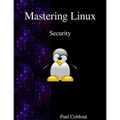 Mastering Linux - Security - Paperback
