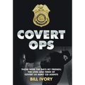 Covert Ops: Those were the days my friends; The Lives and Times of Covert US Army CID Agents - Hardcover