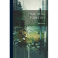 Practical Forestry - Paperback