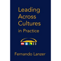 Leading Across Cultures in Practice - Paperback
