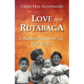 Love and Rutabaga: A Remembrance of the War Years - Paperback