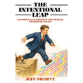 The Intentional Leap: Lessons & Learnings for Newer Entrepreneurs - Hardcover