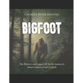 Bigfoot: The History and Legacy of North America's Most Controversial Cryptid - Paperback