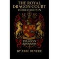 The Royal Dragon Court Inbred Britain: Dragon Bloodlines - Paperback