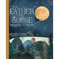 The Father Goose Treasury of Poetry: 101 Favorite Poems for Children - Hardcover
